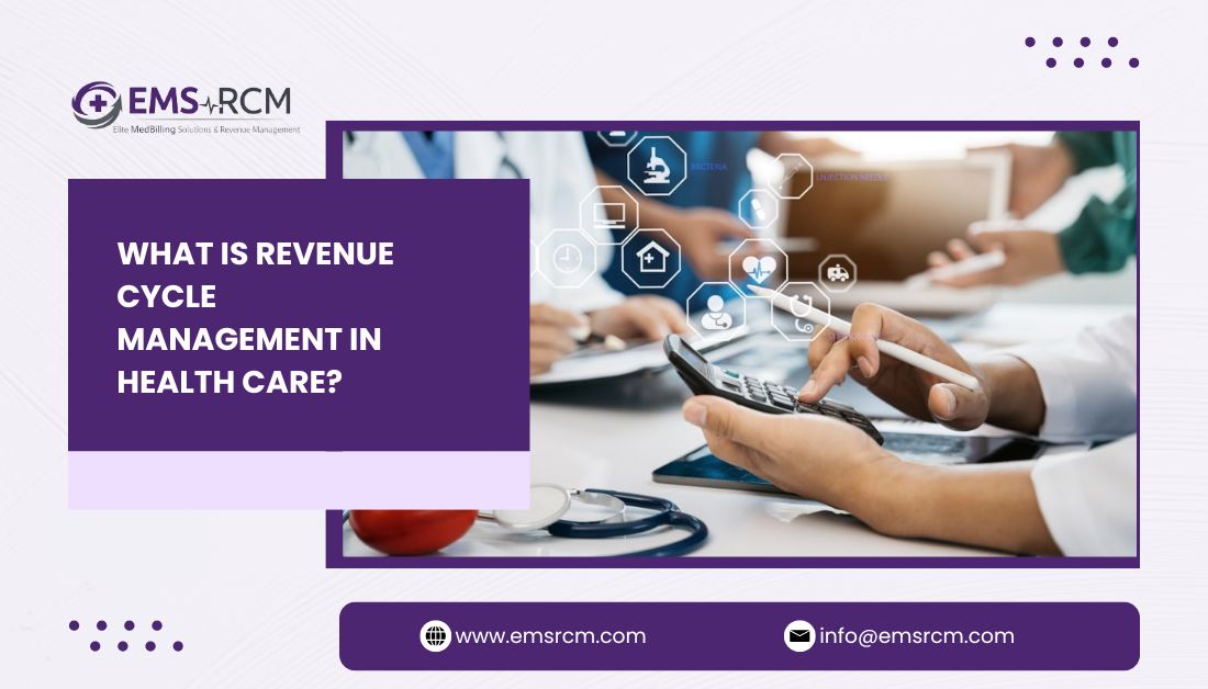 What is Revenue Cycle Management in Health Care